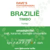 Brazilië Timbo, medium gebrande koffie van Dave's Koffiebranderij