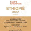 Etiket van Ethiopië Sheka Forest Washed, licht gebrande speciality koffie van Dave's Koffiebranderij